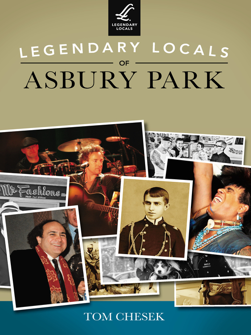 Title details for Legendary Locals of Asbury Park by Tom Chesek - Available